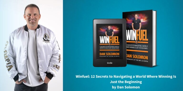 WINFUEL: Dan Solomon’s Blueprint for Leadership, Momentum, and Resilient Success